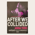 Book cover for 'After We Collided' by Anna Todd, featuring a dark purple background with a black silhouette of a couple and bold white and pink text.
