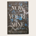 Now You're Mine by Morgan Bridges front cover