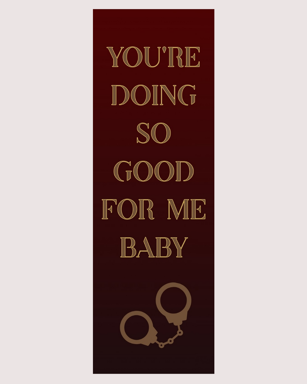 You're Doing So Good Bookmark