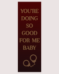 You're Doing So Good Bookmark