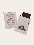 Book sleeve with "she is too fond of books, and it has turned her brain" on one side and a stack of books on the other.